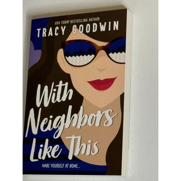 With Neighbors Like This Tracy Goodwin Contemporary Fiction Novel - Picture 2 of 3